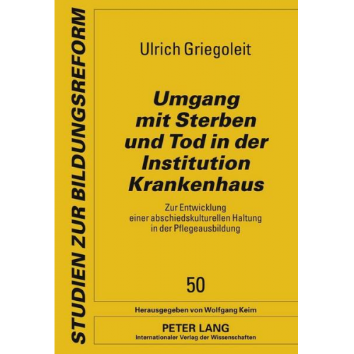 Ulrich Griegoleit - Umgang mit Sterben und Tod in der Institution Krankenhaus