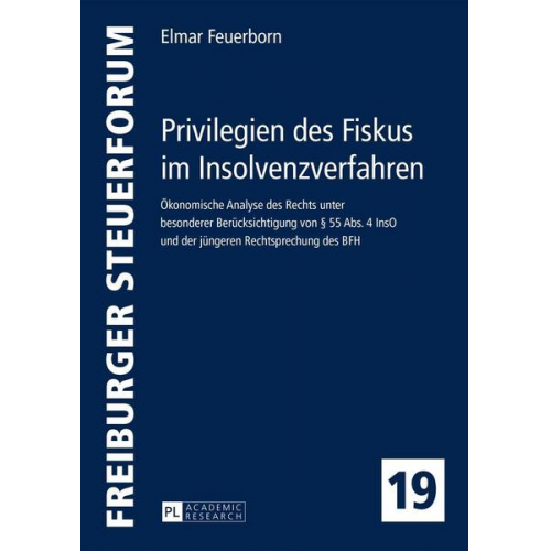Elmar Feuerborn - Privilegien des Fiskus im Insolvenzverfahren