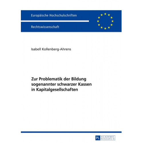 Isabel Kollenberg-Ahrens - Zur Problematik der Bildung sogenannter schwarzer Kassen in Kapitalgesellschaften