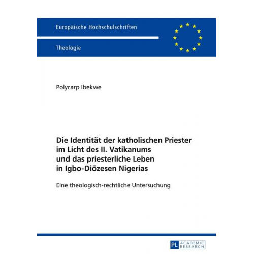 Polycarp Ibekwe - Die Identität der katholischen Priester im Licht des II. Vatikanums und das priesterliche Leben in Igbo-Diözesen Nigerias