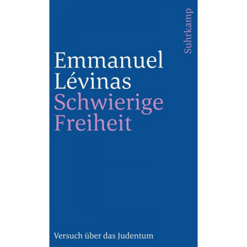 Emmanuel Levinas - Schwierige Freiheit