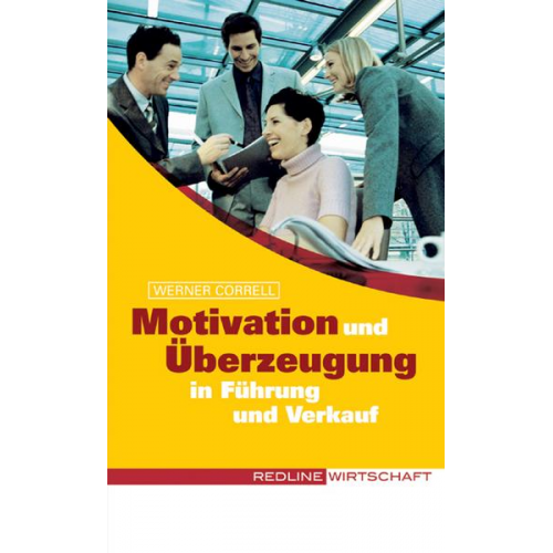 Werner Correll - Motivation und Überzeugung in Führung und Verkauf