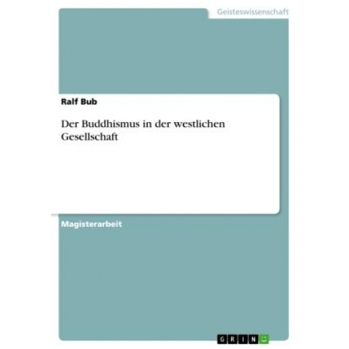 Ralf Bub - Der Buddhismus in der westlichen Gesellschaft