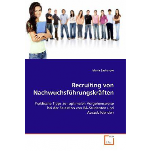 Maria Sacharow - Sacharow, M: Recruiting von Nachwuchsführungskräften