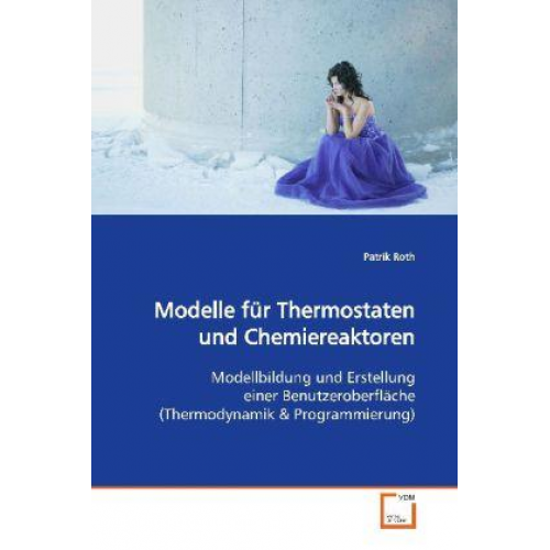 Patrik Roth - Roth, P: Modelle fürThermostaten und Chemiereaktoren