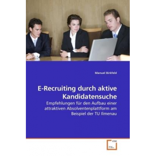 Manuel Birkfeld - Birkfeld, M: E-Recruiting durch aktive Kandidatensuche