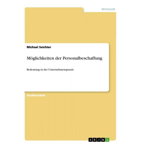 Michael Seichter - Möglichkeiten der Personalbeschaffung