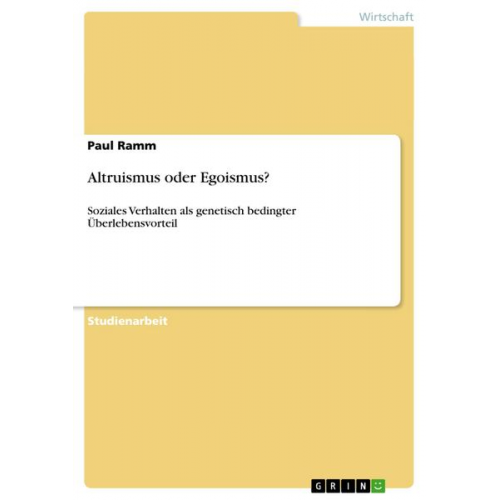 Paul Ramm - Altruismus oder Egoismus?