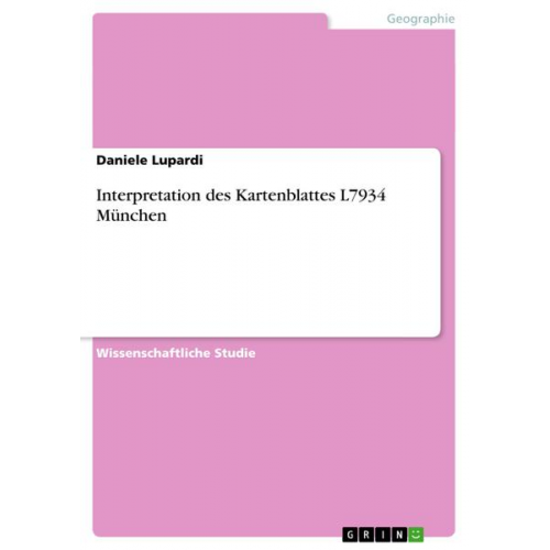 Daniele Lupardi - Interpretation des Kartenblattes L7934 München