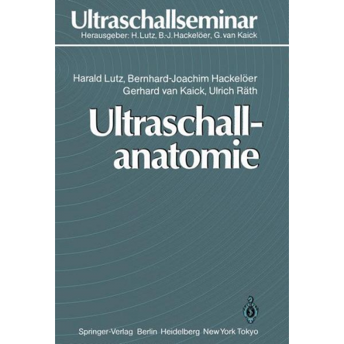 Harald Lutz & Bernd-Joachim Hackelöer & Gerhard van Kaick & Ulrich Räth - Ultraschallanatomie