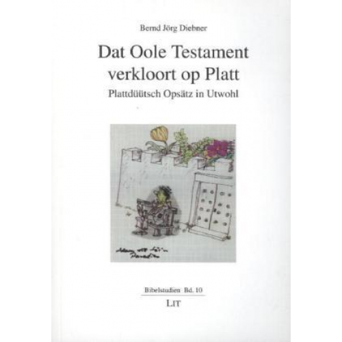 Bernd Jörg Diebner - Diebner, B: Dat Oole Testament verkloort op Platt