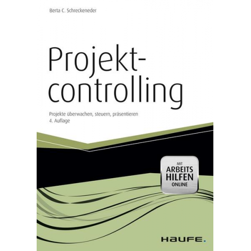 Berta C. Schreckeneder - Projektcontrolling - mit Arbeitshilfen online