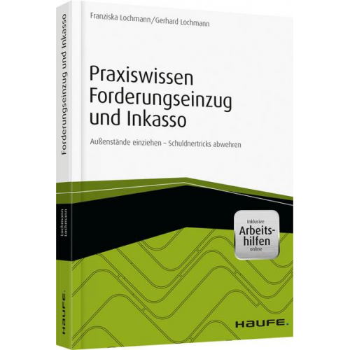 Franziska Lochmann & Gerhard Lochmann - Praxiswissen Forderungseinzug und Inkasso - inkl. Arbeitshilfen online