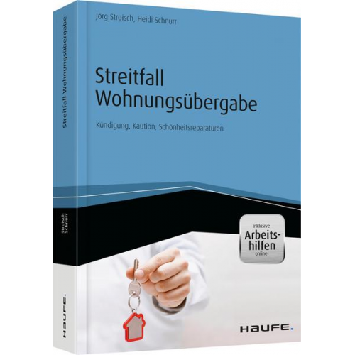 Jörg Stroisch & Heidi Schnurr - Streitfall Wohnungsübergabe - inkl. Arbeitshilfen online