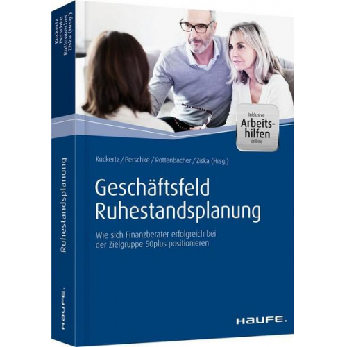 Wolfgang Kuckertz & Ronald Perschke & Frank Rottenbacher & Daniel Ziska - Geschäftsfeld Ruhestandsplanung - inkl. Arbeitshilfen online