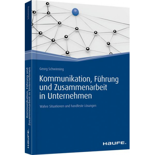 Georg Schwinning - Kommunikation, Führung und Zusammenarbeit in Unternehmen