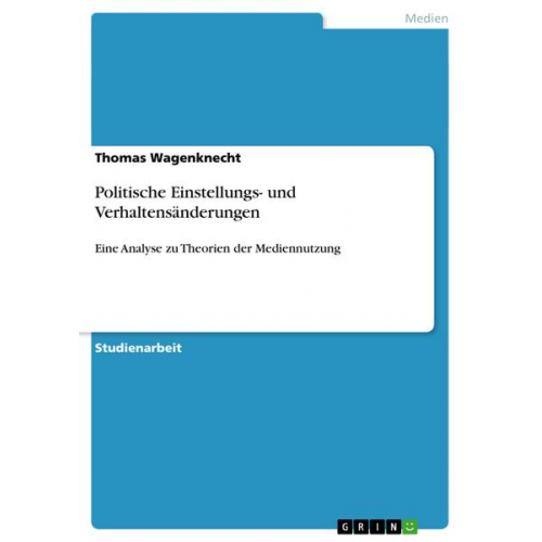 Thomas Wagenknecht - Politische Einstellungs- und Verhaltensänderungen