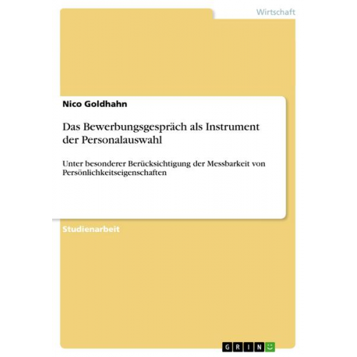 Nico Goldhahn - Das Bewerbungsgespräch als Instrument der Personalauswahl