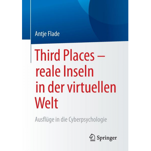 Antje Flade - Third Places – reale Inseln in der virtuellen Welt