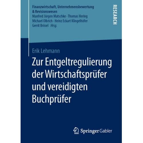 Erik Lehmann - Zur Entgeltregulierung der Wirtschaftsprüfer und vereidigten Buchprüfer