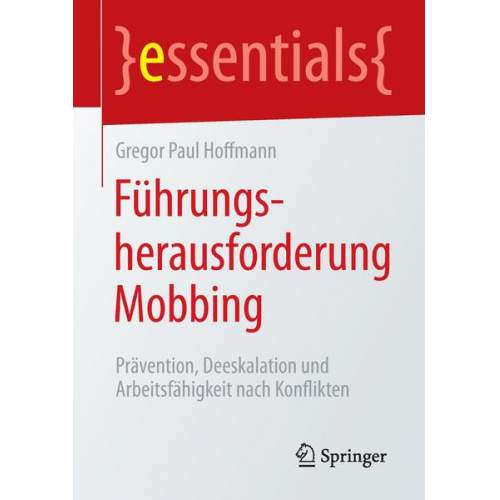 Gregor Paul Hoffmann - Führungsherausforderung Mobbing