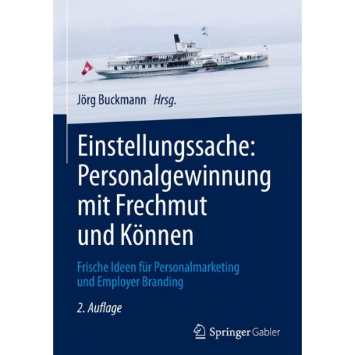 Einstellungssache: Personalgewinnung mit Frechmut und Können