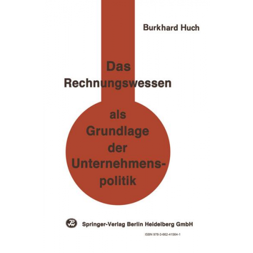 B. Huch - Das Rechnungswesen als Grundlage der Unternehmenspolitik