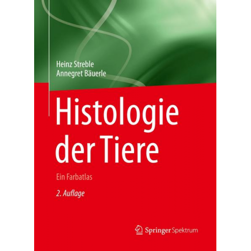 Heinz Streble & Annegret Bäuerle - Histologie der Tiere