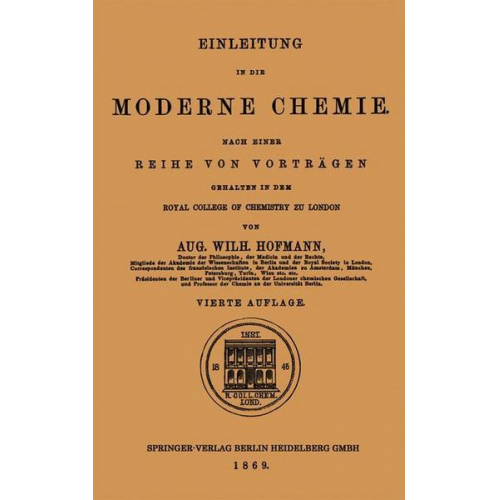 Aug. Wilh. Hofmann - Einleitung in die moderne Chemie