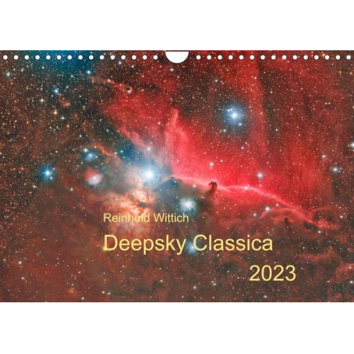 Reinhold Wittich - Deepsky Classica (Wandkalender 2023 DIN A4 quer)