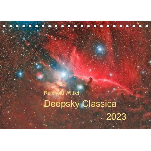 Reinhold Wittich - Deepsky Classica (Tischkalender 2023 DIN A5 quer)