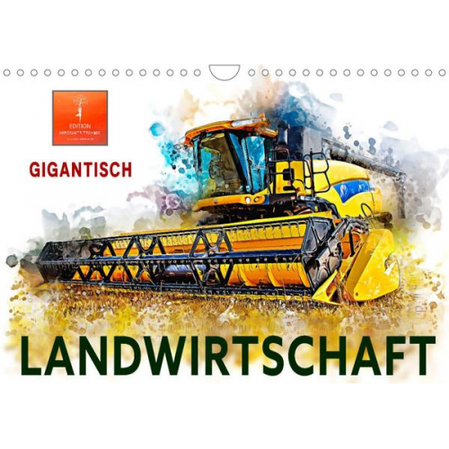 Peter Roder - Landwirtschaft - Gigantisch (Wandkalender 2023 DIN A4 quer)