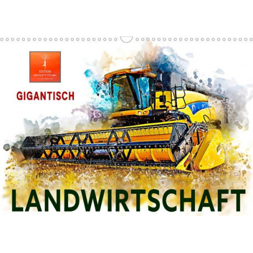 Peter Roder - Landwirtschaft - Gigantisch (Wandkalender 2023 DIN A3 quer)