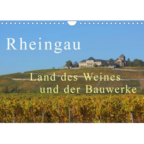 Gerald Abele - Rheingau - Land des Weines und der Bauwerks (Wandkalender 2023 DIN A4 quer)