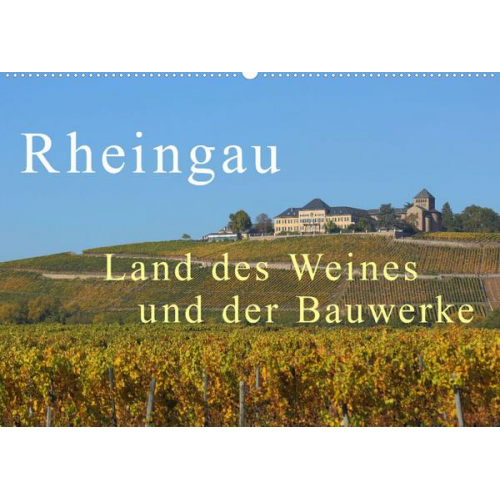 Gerald Abele - Rheingau - Land des Weines und der Bauwerks (Wandkalender 2023 DIN A2 quer)