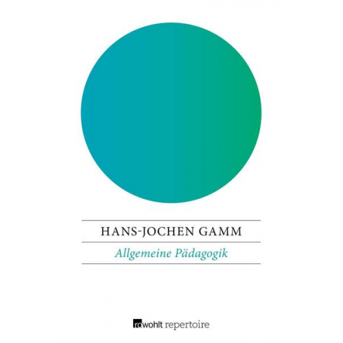 Hans-Jochen Gamm - Allgemeine Pädagogik