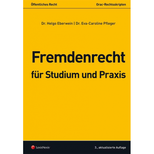 Helgo Eberwein & Eva-Caroline Pfleger - Fremdenrecht für Studium und Praxis