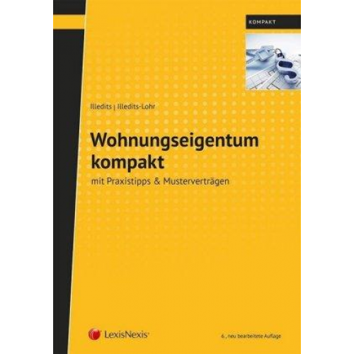 Alexander Illedits & Karin Illedits-Lohr - Wohnungseigentum kompakt