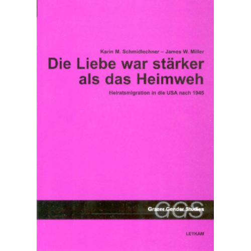 Karin M. Schmidlechner & James W. Miller - Die Liebe war stärker als das Heimweh