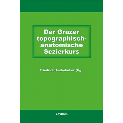 Der Grazer topographisch-anatomische Sezierkurs