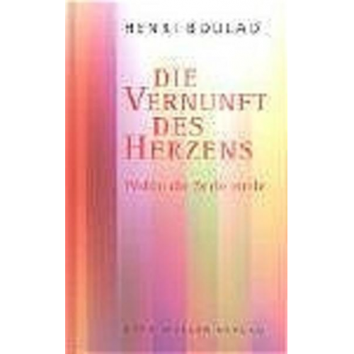Henri Boulad - Die Vernunft des Herzens
