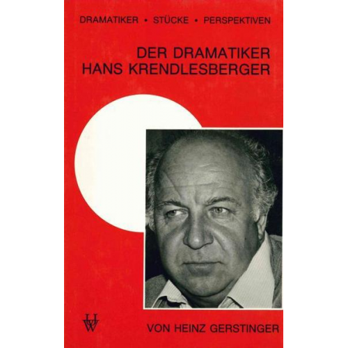 Heinz Gerstinger - Der Dramatiker Hans Krendlesberger