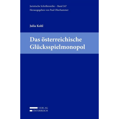 Julia Kohl - Das österreichische Glücksspielmonopol