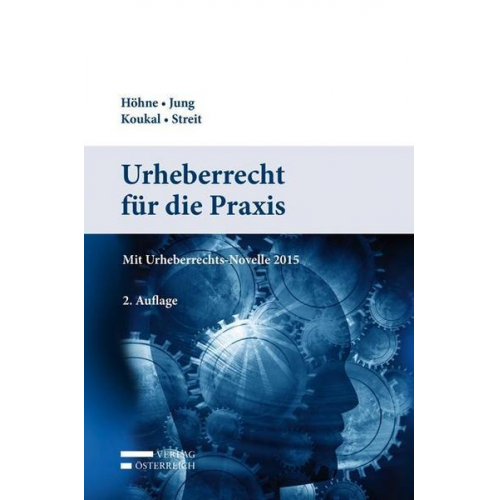 Thomas Höhne & Sascha Jung & Alexander Koukal & Georg Streit - Urheberrecht für die Praxis