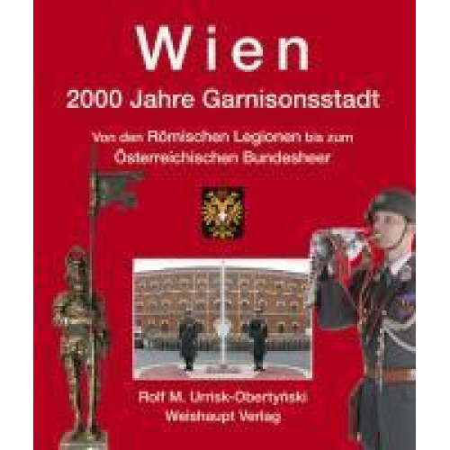 Rolf M. Urrisk - Wien. 2000 Jahre Garnisonsstadt, Band 2