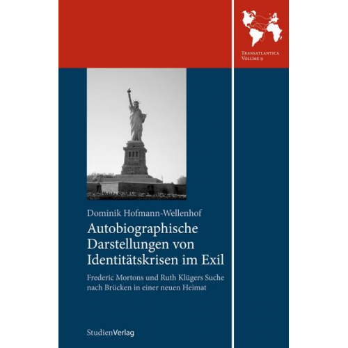 Dominik Hofmann-Wellenhof - Autobiographische Darstellungen von Identitätskrisen im Exil