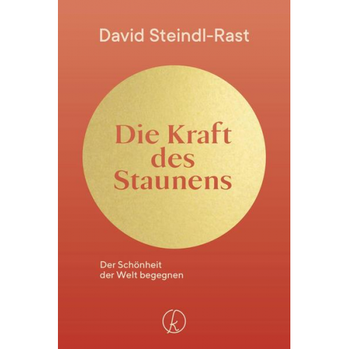 David Steindl-Rast - Die Kraft des Staunens