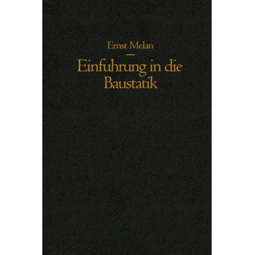 Ernst Melan - Einführung in die Baustatik