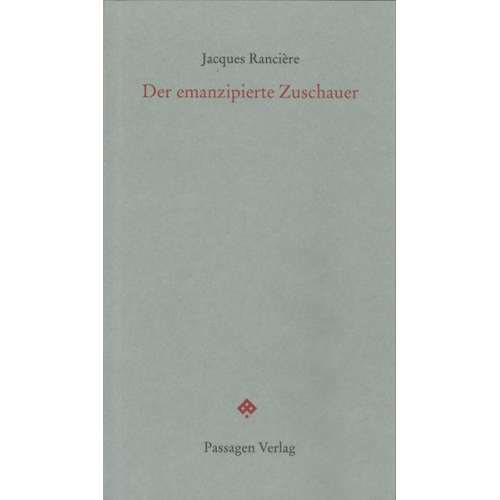 Jacques Rancière - Der emanzipierte Zuschauer