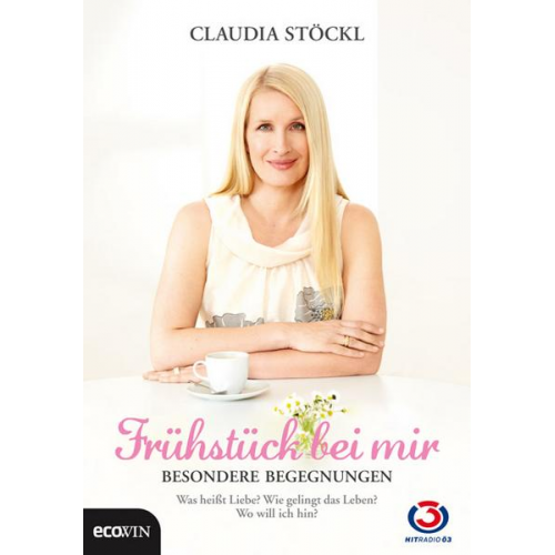 Claudia Stöckl - Frühstück bei mir - Besondere Begegnungen